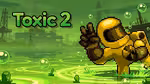 Toxic 2 - Играть онлайн
